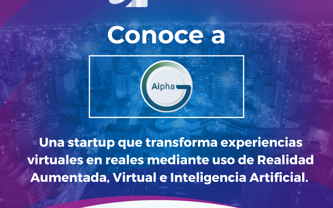 Fondo Córdoba Ciudad Inteligente. Conoce a Aipha-G, una startup especializada en Realidad Virtual y Realidad Aumentada