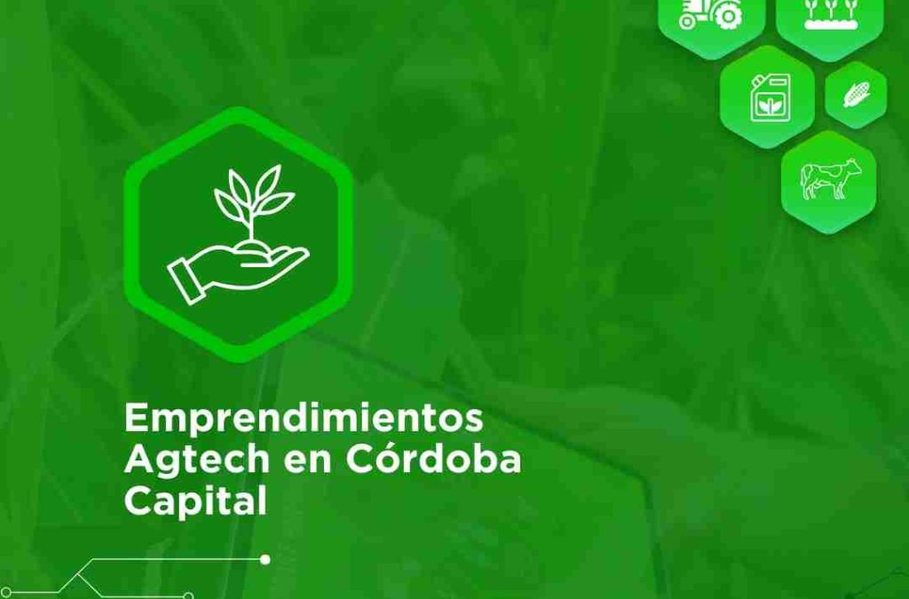 Córdoba Startup Monitor. Conoce al Ecosistema de Startups AgTech en Córdoba Capital