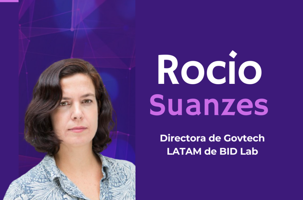 Latam Govtech Leaders. Reconocimiento a Rocio Suanzes (IE Public Tech Lab y Govtech Latam)