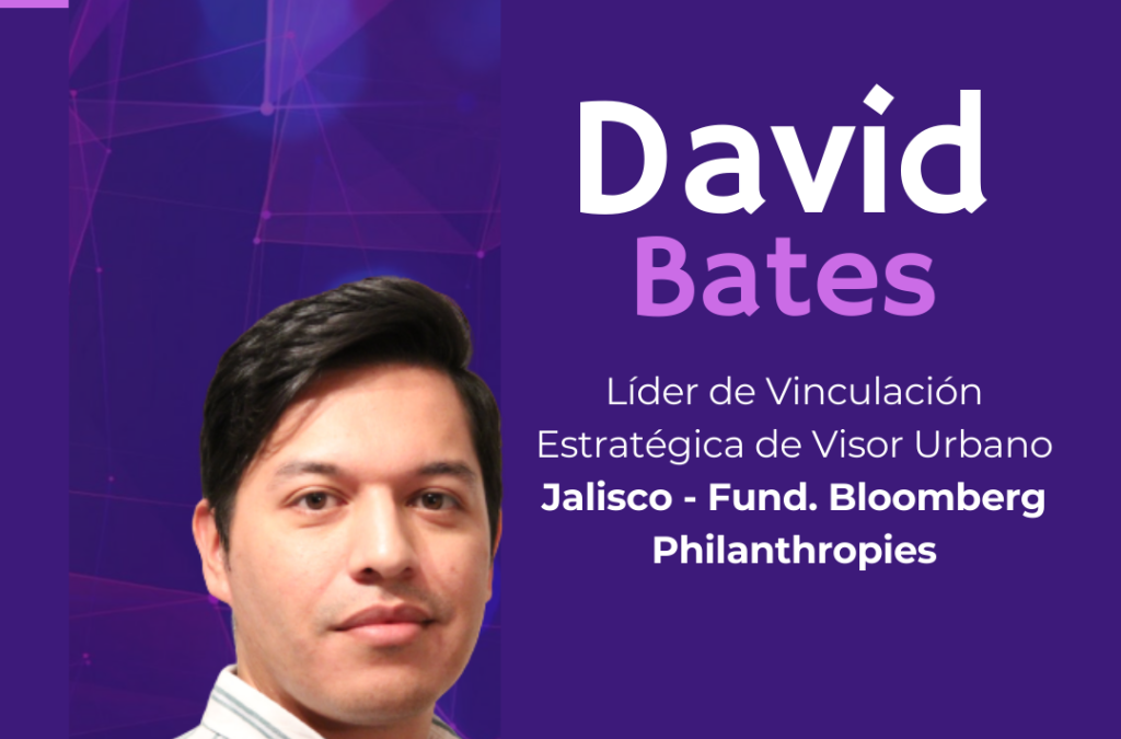 Latam Govtech Leaders. Reconocimiento a  David Bates (Bloomberg Philanthropies)