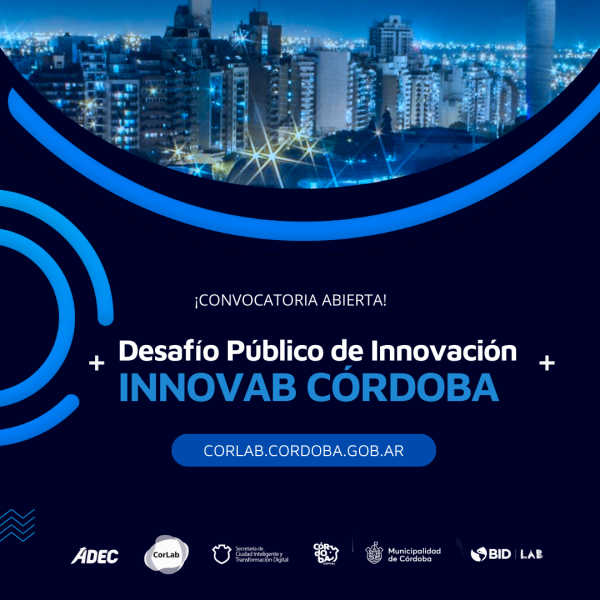 Desafío InnovAB Córdoba. Plataforma de Innovación Abierta para fortalecer el Ecosistema de Innovación y la Economía del Conocimiento